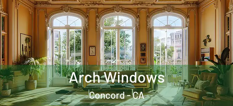  Arch Windows Concord - CA