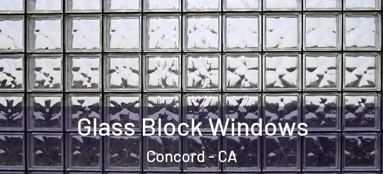  Glass Block Windows Concord - CA