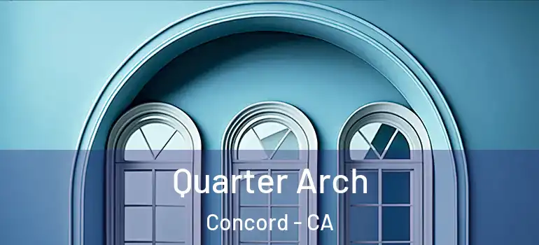  Quarter Arch Concord - CA