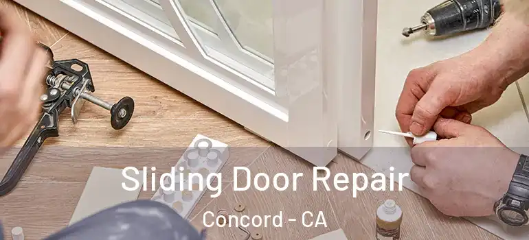  Sliding Door Repair Concord - CA