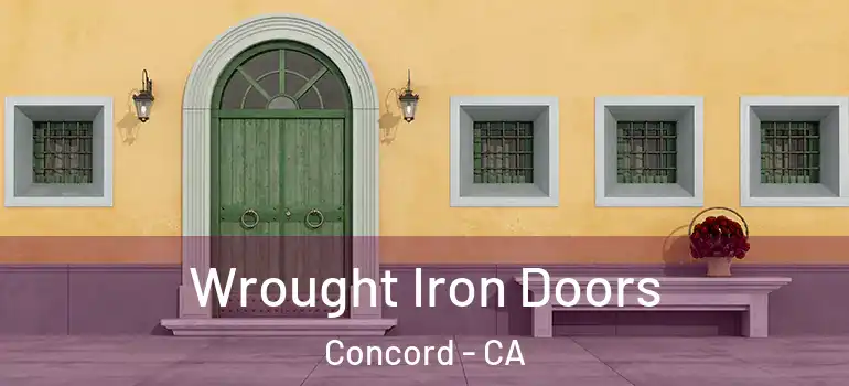  Wrought Iron Doors Concord - CA